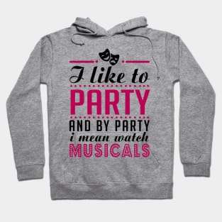 Party and Musicals Hoodie